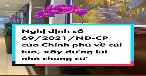 Nghị định 69/2021/NĐ-CP về cải tạo xây dựng lại nhà chung cư
